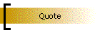 Quote